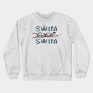 Swim Girl Swim Crewneck Sweatshirt